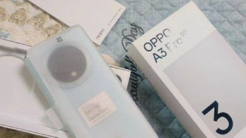 618购物狂欢：OPPO A3 Pro体验报告